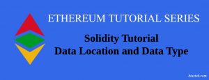 Solidity Tutorial - Data Location and Data Type